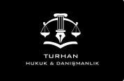 Turhan Hukuk ve Danışmanlık